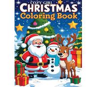 Cozy Girl Christmas Coloring Book: Strong, Steady, and Kind - That’s the Heart of a Cozy Holiday: “A festive coloring journey celebrating warmth, confidence, and holiday magic for teens and adults.”