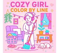 Cozy Girl Color By Line Coloring Book: Bold and Easy hygge Girl Designs with Vivid Outlines to Color and Relax