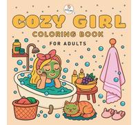 Cozy Girl Coloring Book: Emily Cuddles Her Kitty | A sweet and simple coloring book for adults, teens, and kids | Relaxing hygge scenes with simple ... to relieve stress | (Cozy Girl Series)
