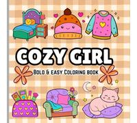 Cozy Girl Coloring Book for Kids Ages 4-8: 40+ pages Bold Lines and Easy Cozy-Themed Illustrations Featuring Cute Cats, Rooms, Sweaters, Pillows, and More