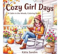Cozy Girl Days: A Cabin in the woods: Coloring book