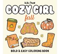 cozy girl fall coloring book: Bold and Easy Autumn Season Comfy Hygge Designs for Adults and Teens