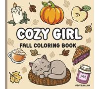 Cozy Girl Fall Coloring Book: Bold & Easy Coloring for Adults and Teens with Cute Hygge-Inspired Designs, Girly Scenes, and Simple Illustrations