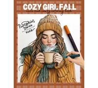 Cozy Girl Fall Coloring Book: Cute and Comfy Coloring Book
