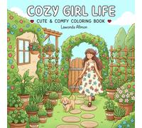 Cozy Girl Life: A Cute and Comfy Coloring Book for Relaxation, Creativity, and Everyday Joy: Relax and unwind with 50 charming pages of cozy moments, ... peaceful lifestyle scenes to color and enjoy