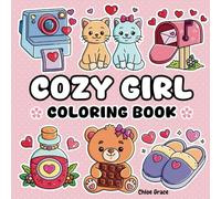 Cozy Girl Love Coloring Book: Bold and Easy Designs for Relaxation and Fun: A One Sided Coloring Book for Girls, Teens, and Adults Featuring Super ... Perfect for Valentine’s Day and Everyday Love