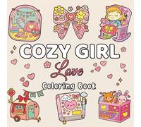 Cozy Girl Love Coloring Book: Bold and Easy Romantic Designs for Relaxation and Soft Comfort Moments, Inspired by Valentine’s Day Season Vibes, for Adults & Teens