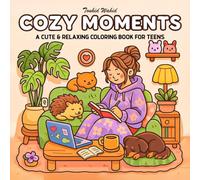 Cozy Girl Moments: A Cute & Relaxing Coloring Book for Teen Girls - Cozy Home Scenes, Calm Vibes & Aesthetic Moments for Stress Relief and Self-Care