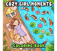 Cozy Girl Moments Coloring Book For Adults: Cute Self-Care Coloring Pages for Relaxation, Stress Relief & Mindfulness | Featuring Calming Daily ... Women on Christmas, Mother's Day, Birthday