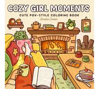 Cozy Girl Moments: Cute POV-Style Coloring Book for Adults and Teens Featuring Everyday Girly Activities for Relaxation