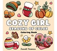 Cozy Girl Seasons of Color: Bold and Easy Coloring Book for Adults & Teens, Featuring Winter, Spring, Summer, Fall, and Holiday Designs such as Valentine’s, Easter, Halloween, and Christmas