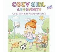 Cozy Girl & Sports Coloring Book for Girls - Fun Kawaii Activity Pages with Summer Games, Outdoor Play, Team Sports, Friends & Relaxing Moments