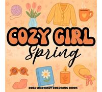 Cozy Girl Spring: A Soft & Aesthetic Coloring Book for Teens and Adults