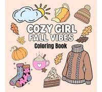 Cozy Girl Stress Relief | Fall Vibes Coloring Book for Adults, Teens, Seniors: Bold and Easy. Cute Illustrations with Thick Lines