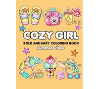 Cozy Girl Summer Vibes Bold and Easy Coloring Book: A Cute and Fun Summer Coloring Book for Teens and Adults - Perfect for Relaxation, Self-Care, and Gifting!