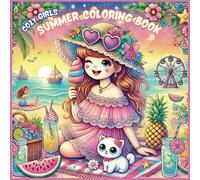 COZY GIRLS SUMMER COLORING BOOK AGE 6-12: A Fun & Relaxing Collection of Cute Summer Scenes