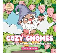 Cozy Gnomes: Simple & Charming Coloring Book