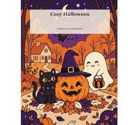Cozy Halloween: A Bold and Easy Coloring Book for Adults, Seniors and Kids - 50 Simple Large Print Spooky-Sweet Designs for Relaxation and Stress Relief