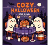 Cozy Halloween Bold & Easy Coloring Book: For Kids, Teens, and Adult Women in a Fuzzy Hygge Style with Cute Little Spooky Simple Fall Vibes for Relaxation