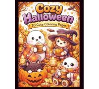 Cozy Halloween Coloring Book: 30 Cute and Relaxing Coloring Pages for Stress Relief and Fun
