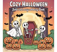 Cozy Halloween Coloring Book Bold and Easy: Cute and Simple 50 Adorable Ghost Theme Design for Adults Featuring Spooky Aminal, Witches with Creepy Scenes for Stress Relief