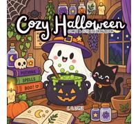 Cozy Halloween: Comfy & Cute Coloring Book with Witches, Ghosts, Pumpkins, Haunted Houses & Spooky Fall Fun