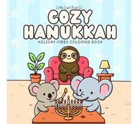 Cozy Hanukkah: Coloring Book for Adults and Kids Featuring Cute Animals in Relaxing Moments