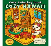 Cozy Hawaii Coloring Book: Cute Tropical Animals, Relaxing Island Scenes, Easy & Fun Designs for Adults & Teens with 40 Adorable Pages