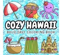 Cozy Hawaii Coloring Book for Adults and Kids: Color and Cut 50 Lovely Bold and Easy Designs for Relaxation