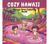 COZY HAWAII STRESS-FREE COLORING BOOK: 51 Unique Patterns For Adults &Teens: Cute & Easy illustrations