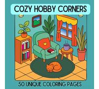 Cozy Hobby Corners: 50 Unique Coloring Pages