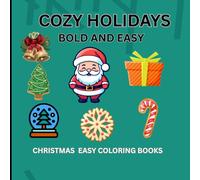 Cozy Holidays: Christmas Easy Bold and Easy Coloring Book for Adults or Kids (Bold and Easy Coloring Books)