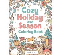 Cozy Holidays & Seasons Coloring Book: Bold and Easy Seasonal Pages for Relaxing Autumn, Winter, Spring & Summer Scenes