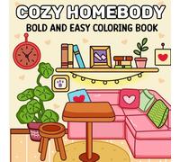 Cozy Homebody Bold and Easy Coloring Book: Bold Line Illustrations for Teens & Adults to Relax, Unwind, and Practice Self-Love