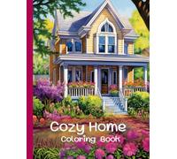 Cozy Homes Coloring Book: Relaxing Cottage, House & Garden Line Art for Stress Relief and Mindful Coloring, Size 8.5x11 Inch, 62 Single Page