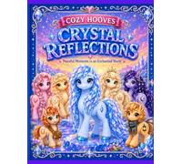 Cozy Hooves: Crystal Reflections: Peaceful Moments in an Enchanted World