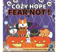 Cozy Hope FEAR NOT ! (Left-Handed Edition): Christian Comfy Coloring Book for Left-Handed Adults and Teens Featuring Cute Adorable Dogs in Spooky Moments (Bold & Simple, Cute & Easy)