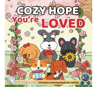 Cozy HOPE You’re LOVED (Left-Handed Edition): Christian Comfy Coloring Book for Left-Handed Adults and Teens Featuring Cute Adorable Dogs in Loving Moments for Relaxation (Bold & Simple, Cute & Easy)