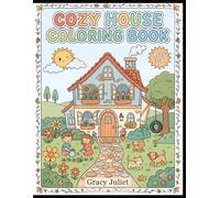 Cozy House Coloring Book: Fun and Simple House Illustrations for Kids Ages 3-6 to Spark Creativity, Build Fine Motor Skills, and Enjoy Relaxing Toddler Art Activity Time