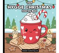Cozy Hygge Christmas Coloring Book: Relaxing Scandinavian Holiday Scenes, Cozy Winter Designs, and Calming Christmas Comforts for Stress Relief and Mindfulness