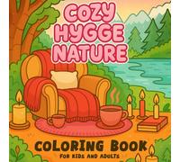 Cozy Hygge Nature Bold Coloring Book: 45+ Illustrates Beautiful Nature-Inspired Art for Relaxation