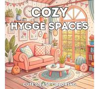 Cozy Hygge Spaces: Featuring 35 Bold and Simple Hygge Places to Color, For Teens and Adults to Stress Relief and Relaxation (Cute and Easy Coloring)