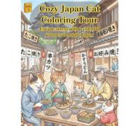 Cozy Japan Cat Coloring Tour VOL 2: Escape stress with a colorful journey through Japan