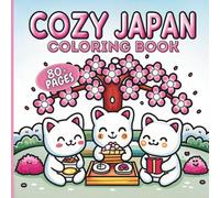 Cozy Japan Coloring Book - Easy and Bold with 80+ Motives for Adults, Teens, Kids