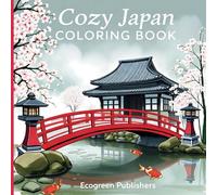 Cozy Japan Coloring Book: Relaxing Japanese Scenes, Culture, and Nature: Beautiful Hand-Drawn Illustrations of Cherry Blossoms, Temples, Tea Houses, and More - Stress Relief & Mindfulness Art Therapy