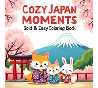 Cozy Japan Moments: Bold And Easy Coloring Book for Adults And Kids