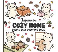 Cozy Japanese Home Bold and Easy Coloring Book: Relaxing Lo-fi Bedroom Aesthetics, Tiny Kitchens, Gaming Setups, and Hygge Daily Life