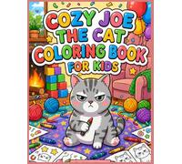 Cozy Joe the Cat Coloring Book for Kids: Cute and Fun Cat Adventures - Easy Coloring Pages for Children Ages 4-8