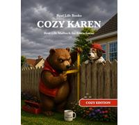 COZY KAREN: Real Life Cozy Malbuch für Erwachsene
