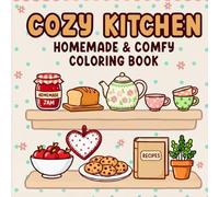Cozy Kitchen: Bold-Line, Easy Adult Coloring for Stress Relief | Simple & Cute Wholesome Designs for Baking, Home, and Hygge